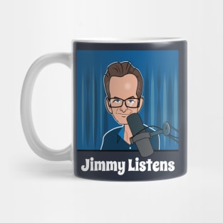 Jimmy Listens Mug